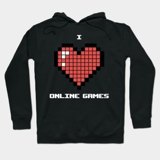 I love online games Hoodie